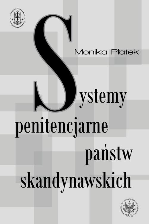 EBOOK Systemy penitencjarne państw skandynawskich na tle polityki kryminalnej, karnej i penitencjarnej