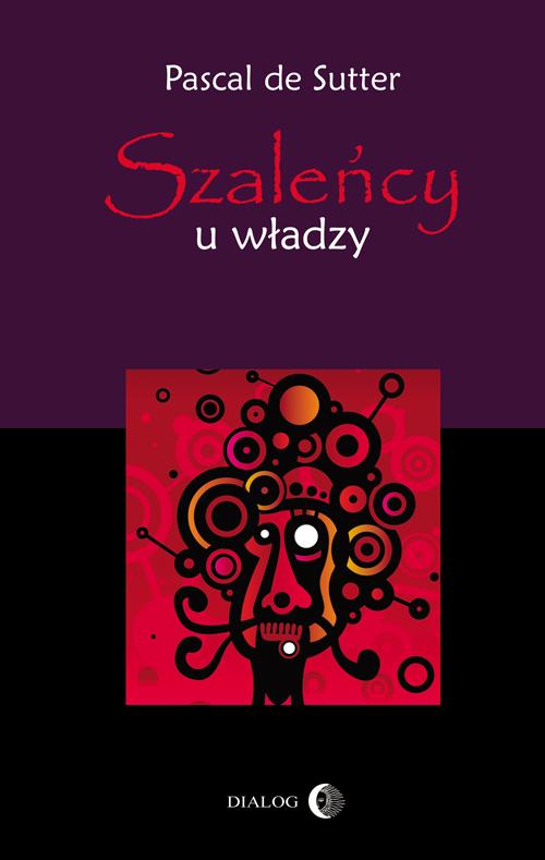 EBOOK Szaleńcy u władzy. Paranoje polityków - od Hitlera do Husajna