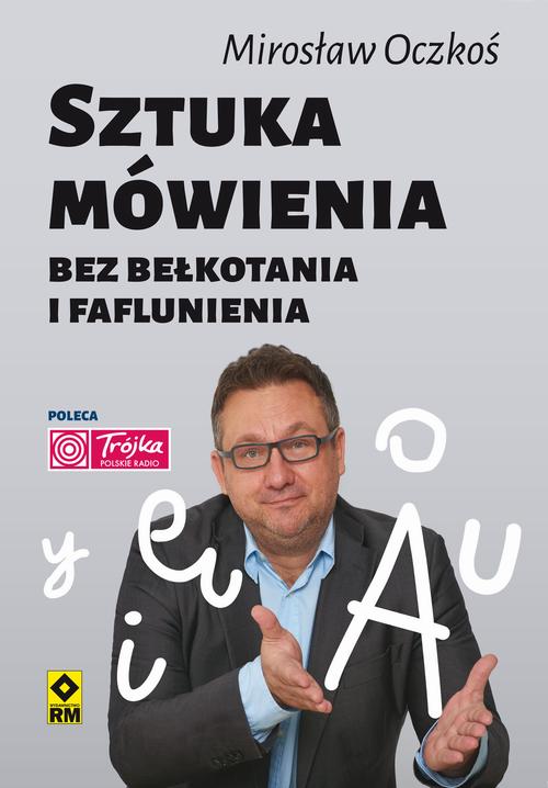 EBOOK Sztuka mówienia bez bełkotania i faflunienia