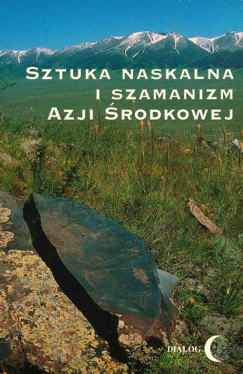 EBOOK Sztuka naskalna i szamanizm Azji Środkowej
