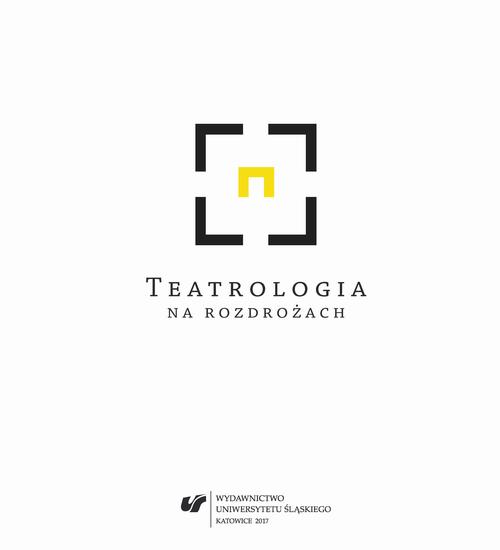 EBOOK Teatrologia na rozdrożach