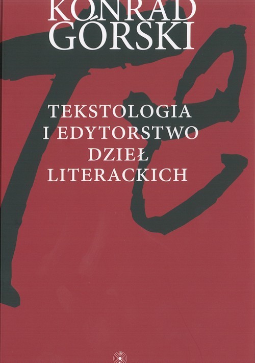 EBOOK Tekstologia i edytorstwo dzieł literackich