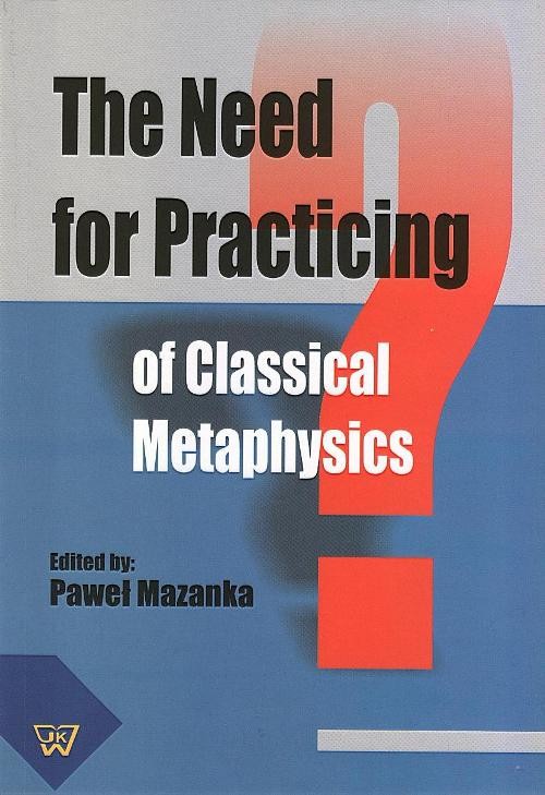 EBOOK The Need for Practicing for Classical Metaphysics