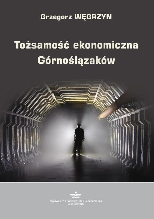 EBOOK Tożsamość ekonomiczna Górnoślązaków