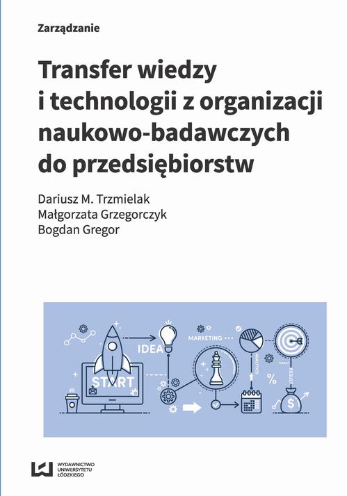 EBOOK Transfer wiedzy i technologii z organizacji naukowo-badawczych do przedsiębiorstw