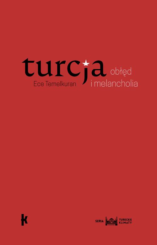 EBOOK Turcja: obłęd i melancholia