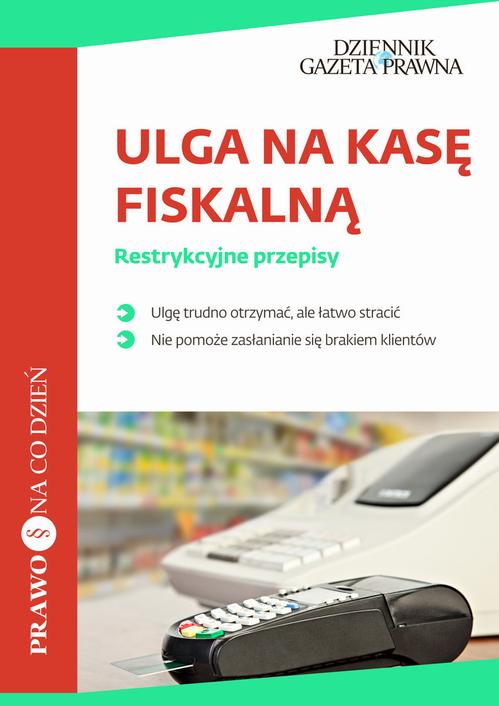 EBOOK Ulga na kasę fiskalną Restrykcyjne przepisy