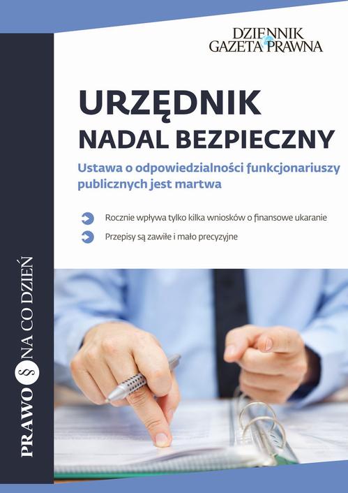 EBOOK Urzędnik nadal bezpieczny Ustawa o odpowiedzialności funkcjonariuszy publicznych jest martwa