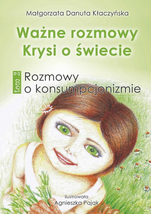 EBOOK Ważne rozmowy Krysi o świecie. Tom 2. Rozmowy o konsumpcjonizmie