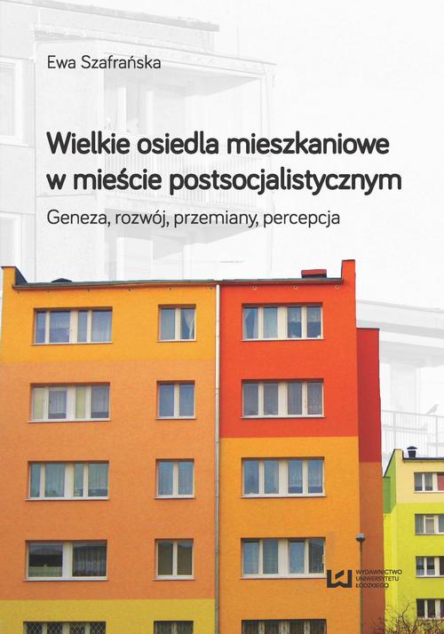 EBOOK Wielkie osiedla mieszkaniowe w mieście postsocjalistycznym