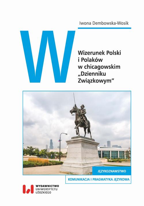 EBOOK Wizerunek Polski i Polaków w chicagowskim 