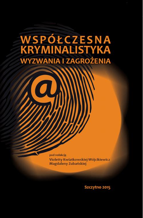 EBOOK Współczesna kryminalistyka. Wyzwania i zagrożenia