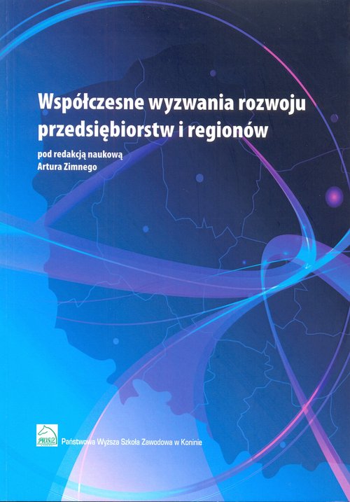 EBOOK Współczesne wyzwania rozwoju przedsiębiorstw i regionów