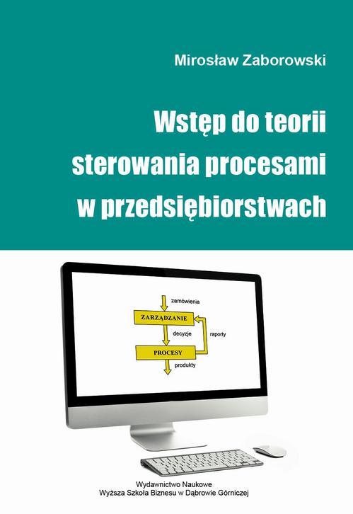 EBOOK Wstęp do teorii sterowania procesami w przedsiębiorstwach