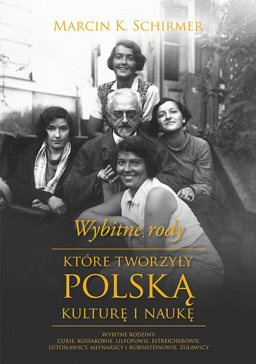 EBOOK Wybitne rody, które tworzyły polską kulturę i naukę