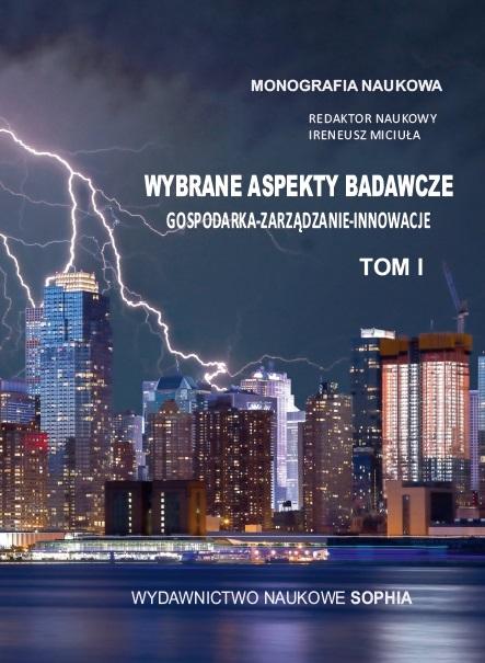 EBOOK Wybrane aspekty badawcze. Gospodarka, Zarządzanie, Innowacje TOM I