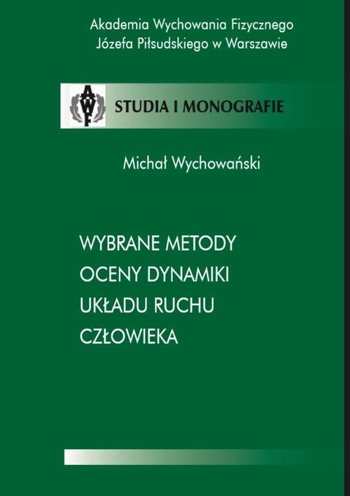 EBOOK Wybrane metody oceny dynamiki układu ruchu człowieka