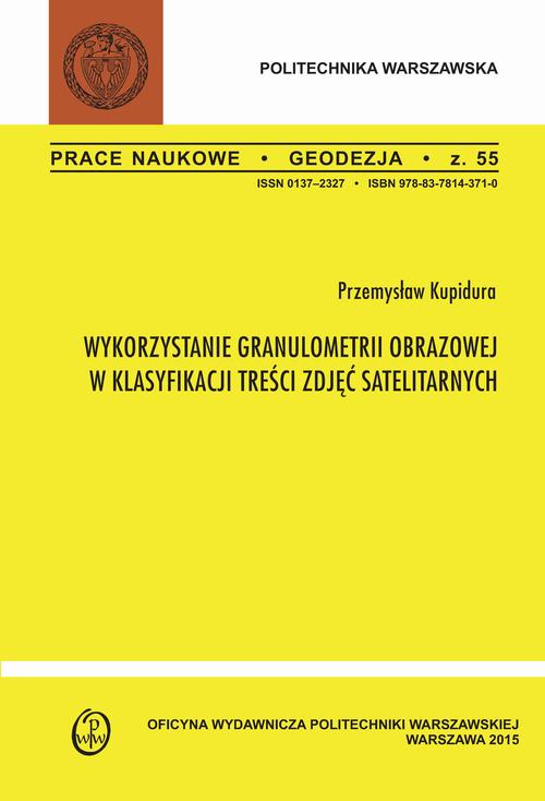 EBOOK Wykorzystanie granulometrii obrazowej w klasyfikacji treści zdjęć satelitarnych. Zeszyt 