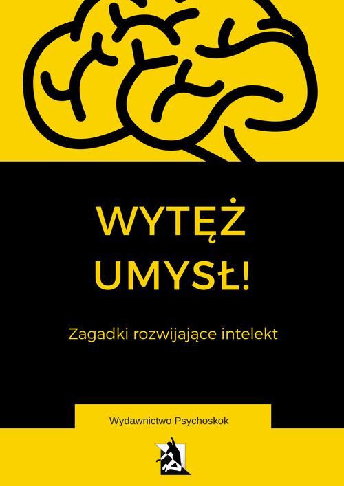 EBOOK Wytęż umysł. Zagadki wspomagające intelekt