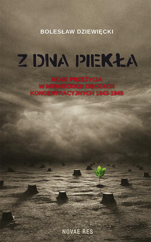 EBOOK Z dna piekła. Moje przeżycia w niemieckich obozach koncentracyjnych 1943-1945
