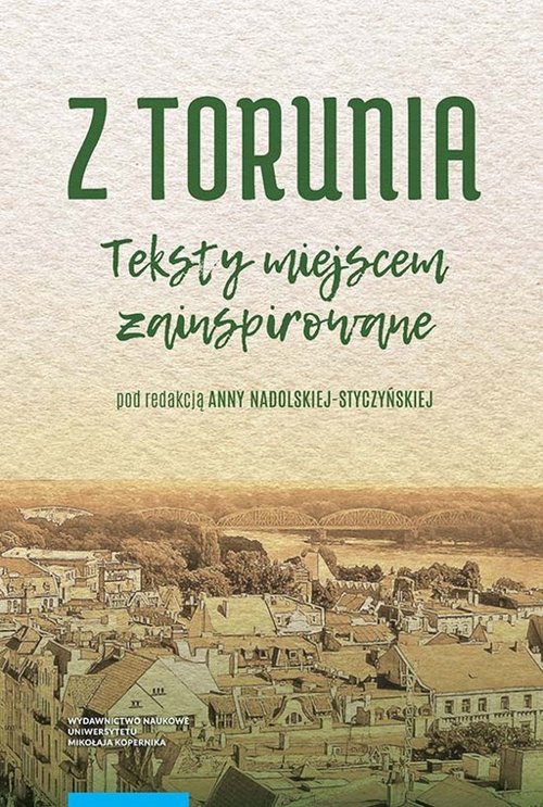 EBOOK Z Torunia. Teksty miejscem zainspirowane