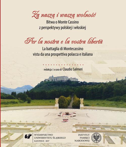 EBOOK Za naszą i waszą wolność. Bitwa o Monte Cassino z perspektywy polskiej i włoskiej. Per la nostra e la vostra libertà. La battaglia di Montecassino vista da una prospettiva polacca e italiana