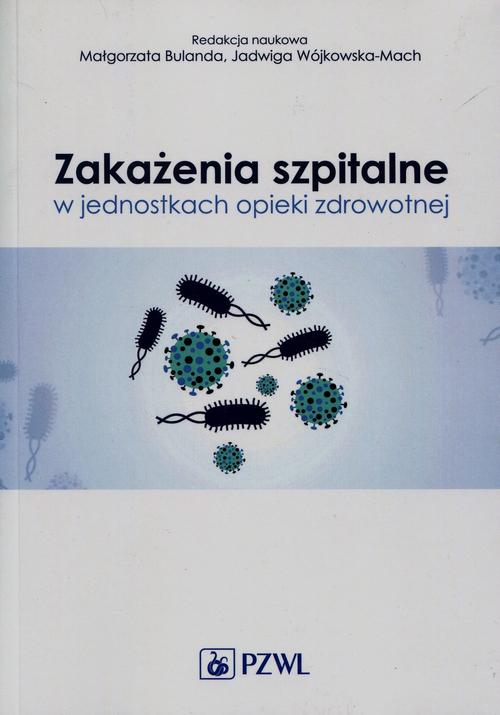 EBOOK Zakażenia szpitalne w jednostkach opieki zdrowotnej