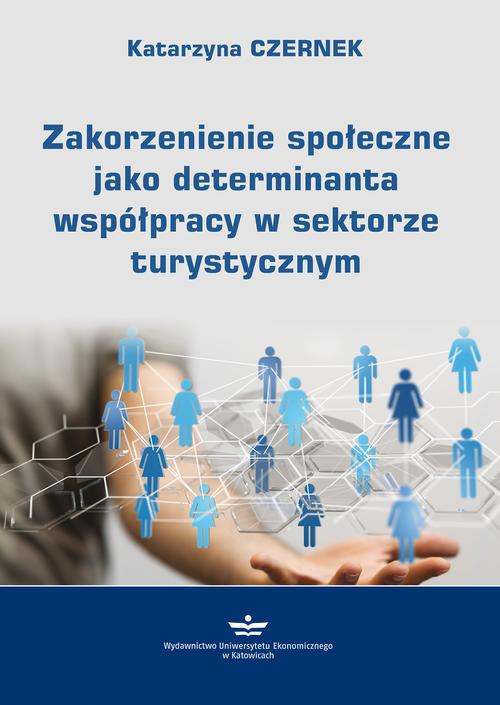 EBOOK Zakorzenienie społeczne jako determinanta współpracy w sektorze turystycznym