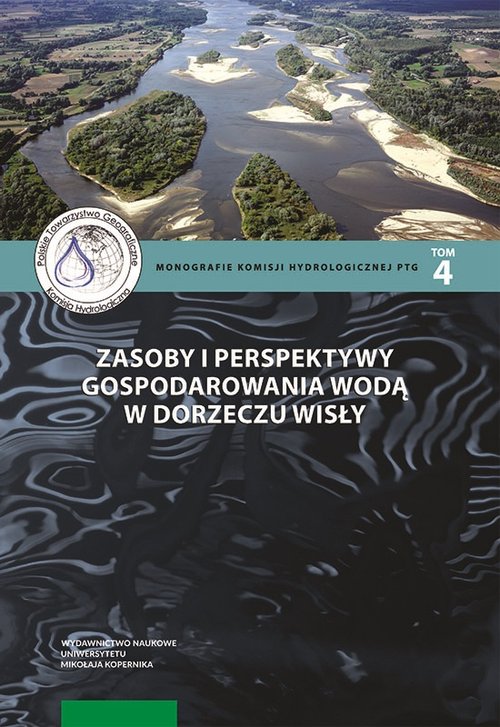 EBOOK Zasoby i perspektywy gospodarowania wodą w dorzeczu Wisły