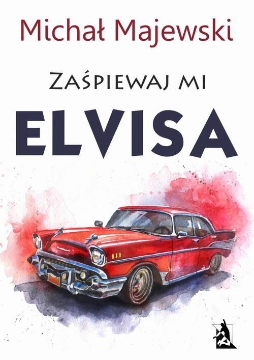 EBOOK Zaśpiewaj mi Elvisa