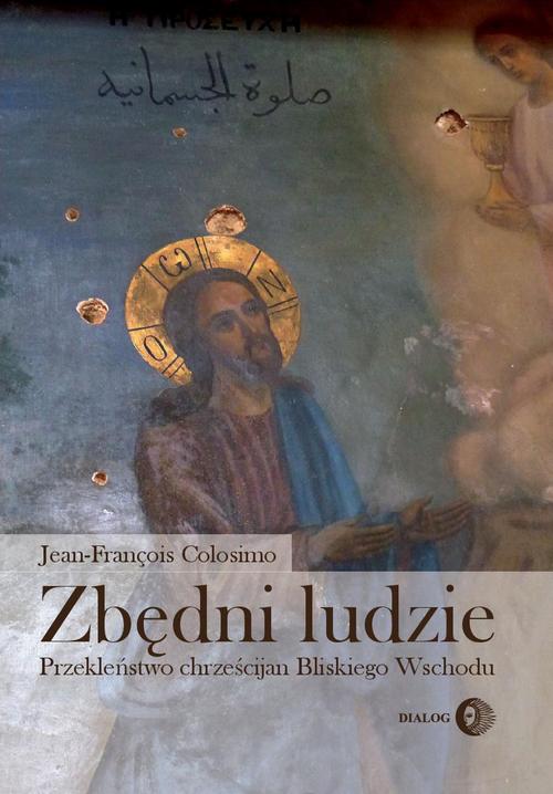EBOOK Zbędni ludzie. Przekleństwo chrześcijan Bliskiego Wschodu