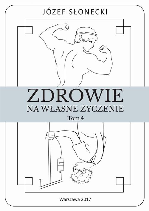 EBOOK Zdrowie na własne życzenie. Tom 4