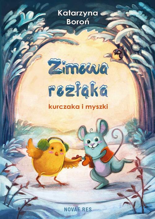 EBOOK Zimowa rozłąka kurczaka i myszki