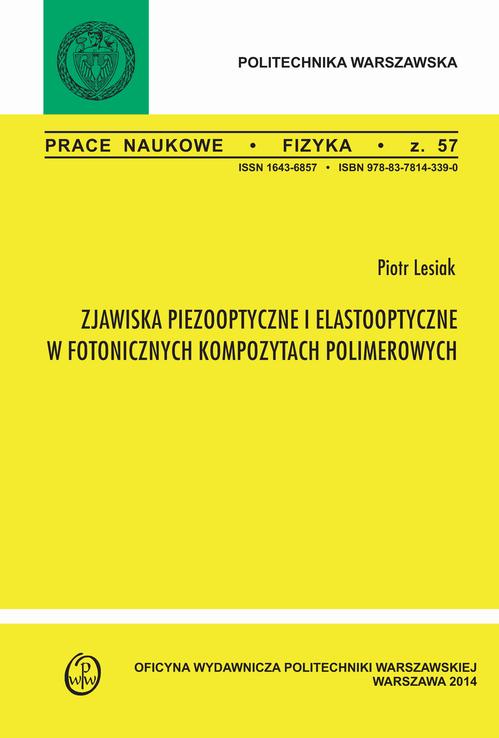 EBOOK Zjawiska pizooptyczne i elastooptyczne w fotonicznych kompozytach polimerowych. Zeszyt 