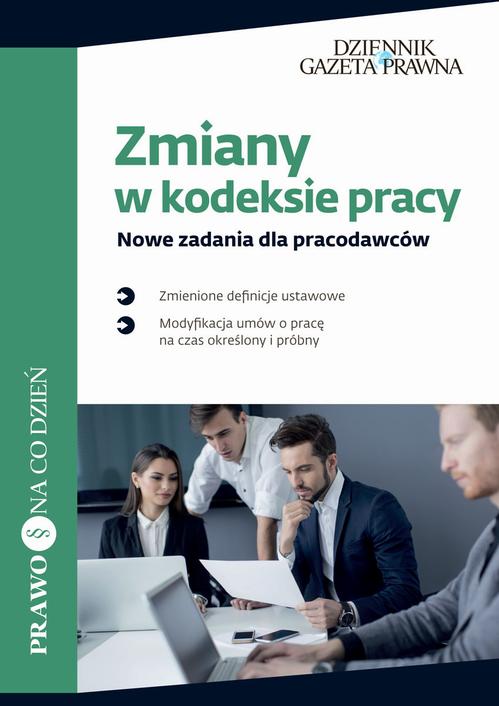 EBOOK Zmiany w kodeksie pracy Nowe zadania dla pracodawców
