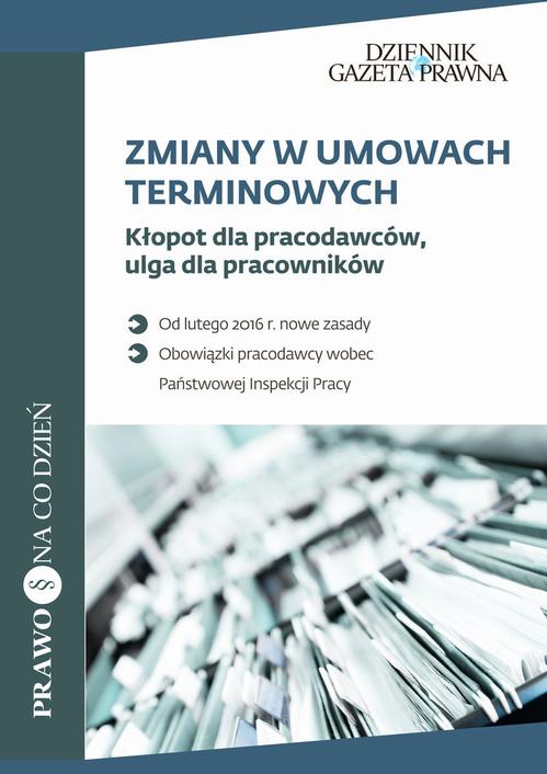 EBOOK Zmiany w umowach terminowych Kłopot dla pracodawców, ulga dla pracowników