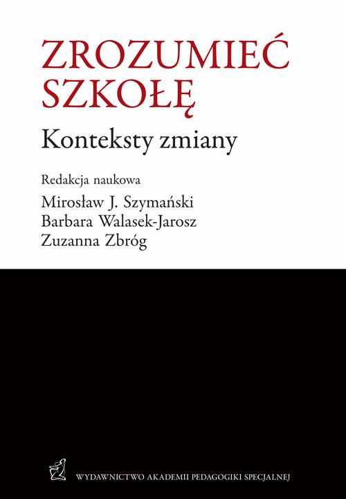 EBOOK Zrozumieć szkołę. Konteksty zmiany