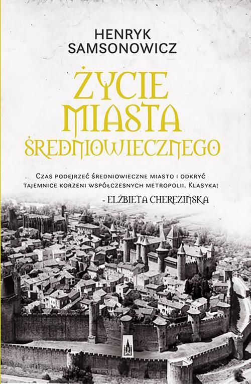 EBOOK Życie miasta średniowiecznego