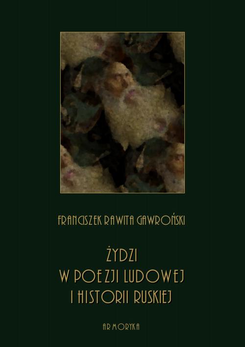 EBOOK Żydzi w poezji ludowej i historii ruskiej