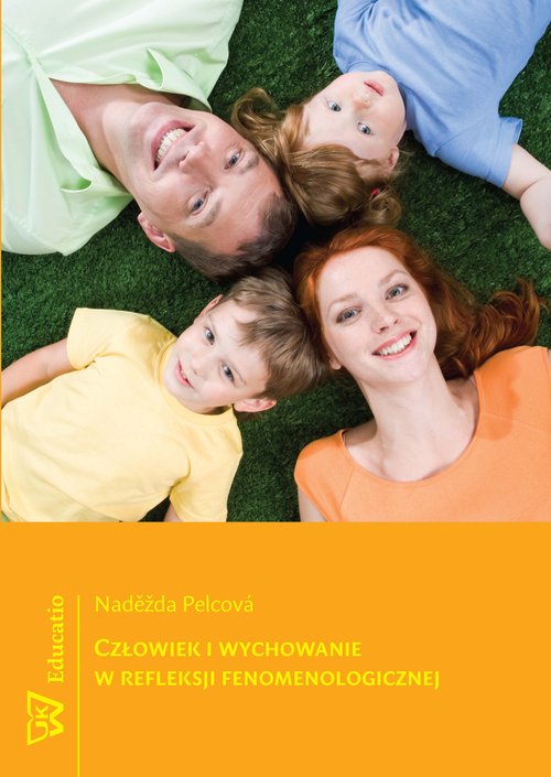 Educatio. Człowiek i wychowanie w refleksji fenomenologicznej