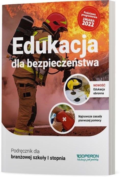 Edukacja dla bezpieczeństwa Podręcznik dla branżowej szkoły I stopnia