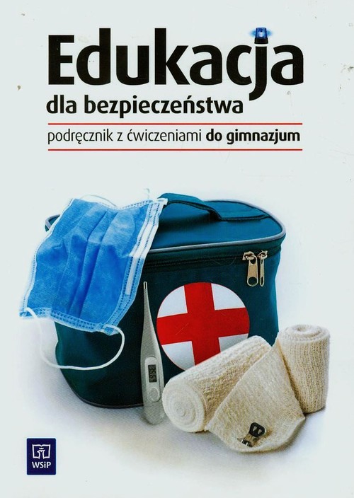 Edukacja dla bezpieczeństwa Podręcznik z ćwiczeniami
