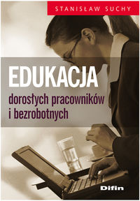 Edukacja dorosłych pracowników i bezrobotnych