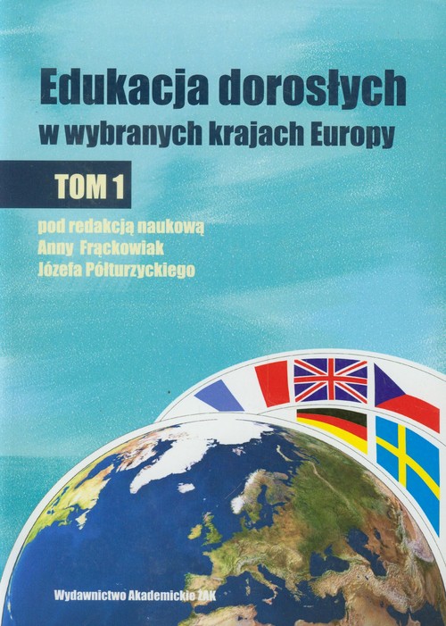 Edukacja dorosłych w wybranych krajach Europy, tom 1
