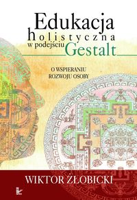 Edukacja holistyczna w podejściu Gestalt