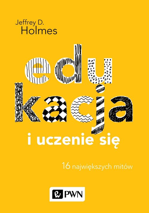 Edukacja i uczenie się 16 największych mitów