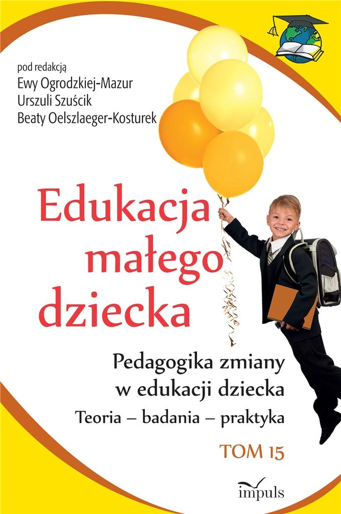 Edukacja małego dziecka T.16 Pedagogika zmiany