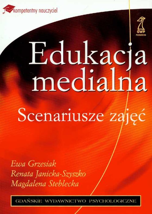 Edukacja medialna. Scenariusze zajęć