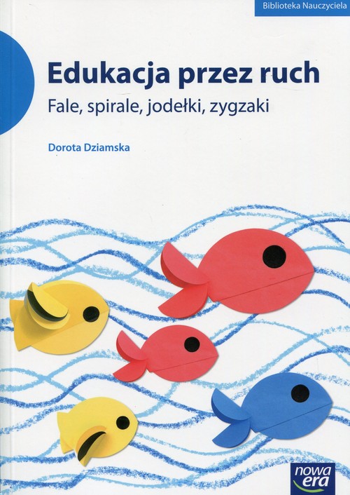 Edukacja przez ruch Fale, spirale, jodełki, zygzaki