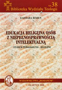 Edukacja religijna osób z niepełnosprawnością intelektualną Studium pedagogiczno religijne